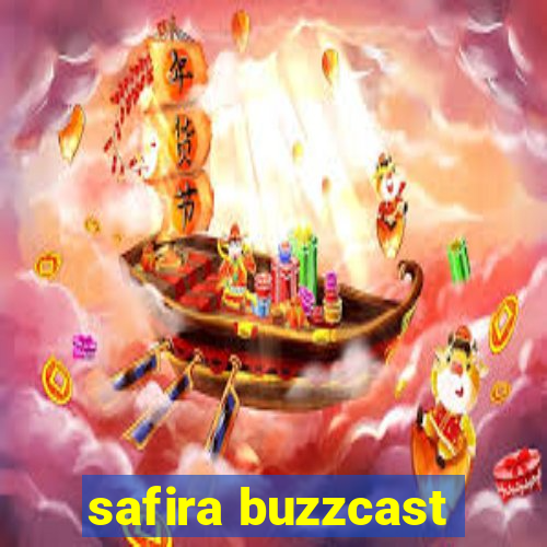 safira buzzcast